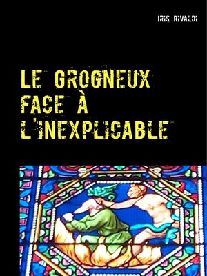 cover image of Le Grogneux face à l'inexplicable